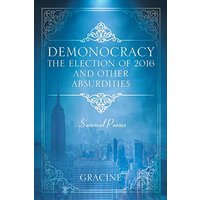 DEMONOCRACY The Election of 2016 And Other Absurdities: Survival Poems - DEMONOCRACY The Election of 2016 And Other Absurdities: Survival Poems - jetzt bei oelder-buchhandlung.de kaufen