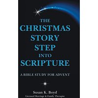The Christmas Story Step into Scripture: A Bible Study for Advent - The Christmas Story Step into Scripture: A Bible Study for Advent - jetzt bei oelder-buchhandlung.de kaufen