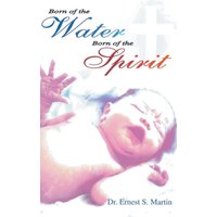 Born of the Water Born of the Spirit - Born of the Water Born of the Spirit - jetzt bei oelder-buchhandlung.de kaufen