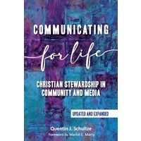 Communicating for Life: Christian Stewardship in Community and Media - Communicating for Life: Christian Stewardship in Community and Media - jetzt bei oelder-buchhandlung.de kaufen