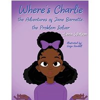 Where's Charlie The Adventures of Jane Barnette, The Problem Solver - Where's Charlie The Adventures of Jane Barnette, The Problem Solver - jetzt bei oelder-buchhandlung.de kaufen