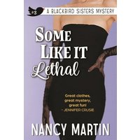 Some Like It Lethal (The Blackbird Sisters, Band 3) - Some Like It Lethal (The Blackbird Sisters, Band 3) - jetzt bei oelder-buchhandlung.de kaufen