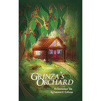 Grinza's Orchard: An Enchanted Tale - Grinza's Orchard: An Enchanted Tale - jetzt bei oelder-buchhandlung.de kaufen