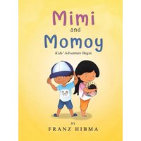 Mimi and Momoy: Kids Adventure Begin - Mimi and Momoy: Kids Adventure Begin - jetzt bei oelder-buchhandlung.de kaufen
