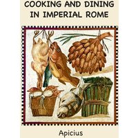 Cooking and Dining in Imperial Rome - Cooking and Dining in Imperial Rome - jetzt bei oelder-buchhandlung.de kaufen
