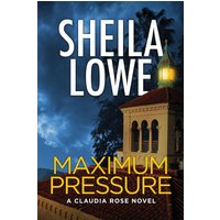 Maximum Pressure (Claudia Rose Forensic Handwriting Mysteries, Band 9) - Maximum Pressure (Claudia Rose Forensic Handwriting Mysteries, Band 9) - jetzt bei oelder-buchhandlung.de kaufen