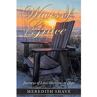 Waves of Grace: Journeys of Loss; Horizons of Hope - Waves of Grace: Journeys of Loss; Horizons of Hope - jetzt bei oelder-buchhandlung.de kaufen