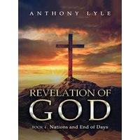 Revelation of God: Book 4 Nations and End of Days - Revelation of God: Book 4 Nations and End of Days - jetzt bei oelder-buchhandlung.de kaufen