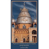 Prayers of Faith and Hope: Prayers for Christians to pray for Muslims during Ramadan - Prayers of Faith and Hope: Prayers for Christians to pray for Muslims during Ramadan - jetzt bei oelder-buchhandlung.de kaufen