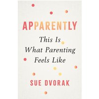 Apparently: This Is What Parenting Feels Like - Apparently: This Is What Parenting Feels Like - jetzt bei oelder-buchhandlung.de kaufen