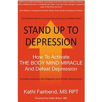 STAND UP TO DEPRESSION: How To Activate THE BODY MIND MIRACLE and Defeat Depression - STAND UP TO DEPRESSION: How To Activate THE BODY MIND MIRACLE and Defeat Depression - jetzt bei oelder-buchhandlung.de kaufen