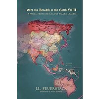 Over the Breadth of the Earth: A Novel from the Saga of Fallen Leaves (Over the Broad Earth, Band 2) - Over the Breadth of the Earth: A Novel from the Saga of Fallen Leaves (Over the Broad Earth, Band 2) - jetzt bei oelder-buchhandlung.de kaufen