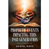 Prophetic Events Impacting This 1948 Generation - Prophetic Events Impacting This 1948 Generation - jetzt bei oelder-buchhandlung.de kaufen