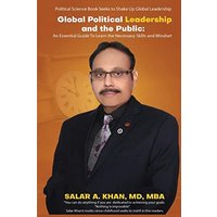 Global Political Leadership and the Public: An Essential Guide To Learn the Necessary Skills and Mindset - Global Political Leadership and the Public: An Essential Guide To Learn the Necessary Skills and Mindset - jetzt bei oelder-buchhandlung.de kaufen