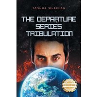 The Departure: Series Tribulation - The Departure: Series Tribulation - jetzt bei oelder-buchhandlung.de kaufen