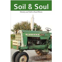 Soil & Soul: Ministry and Faith in Rural Illinois - Soil & Soul: Ministry and Faith in Rural Illinois - jetzt bei oelder-buchhandlung.de kaufen