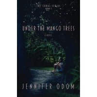 Under the Mango Trees (The Coral, Band 1) - Under the Mango Trees (The Coral, Band 1) - jetzt bei oelder-buchhandlung.de kaufen