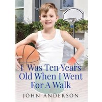 I Was Ten Years Old When I Went for a Walk - I Was Ten Years Old When I Went for a Walk - jetzt bei oelder-buchhandlung.de kaufen