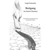 Bertgang. An Oneiric Phantasy - Bertgang. An Oneiric Phantasy - jetzt bei oelder-buchhandlung.de kaufen