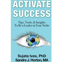 Activate Success: Tips, Tools, & Insights To Be A Leader In Your Niche - Activate Success: Tips, Tools, & Insights To Be A Leader In Your Niche - jetzt bei oelder-buchhandlung.de kaufen