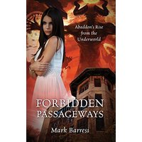 FORBIDDEN PASSAGEWAYS: Abaddon's Rise from the Underworld - FORBIDDEN PASSAGEWAYS: Abaddon's Rise from the Underworld - jetzt bei oelder-buchhandlung.de kaufen
