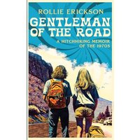 Gentleman of the Road: A Hitchhiking Memoir of the 1970s - Gentleman of the Road: A Hitchhiking Memoir of the 1970s - jetzt bei oelder-buchhandlung.de kaufen