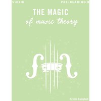 The Magic of Music Theory Pre-Reading B - Violin - The Magic of Music Theory Pre-Reading B - Violin - jetzt bei oelder-buchhandlung.de kaufen