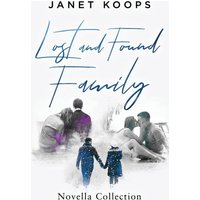 Lost and Found Family Novella Collection - Lost and Found Family Novella Collection - jetzt bei oelder-buchhandlung.de kaufen