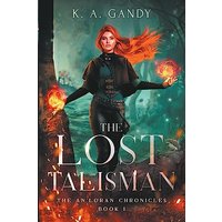 The Lost Talisman: The An'Loran Chronicles, Book 1 - The Lost Talisman: The An'Loran Chronicles, Book 1 - jetzt bei oelder-buchhandlung.de kaufen