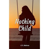 Nothing Child - Nothing Child - jetzt bei oelder-buchhandlung.de kaufen