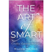 The Art of Smart: Creative Learning Strategies - The Art of Smart: Creative Learning Strategies - jetzt bei oelder-buchhandlung.de kaufen