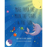 More Than the Moon, the Stars & the Sun - More Than the Moon, the Stars & the Sun - jetzt bei oelder-buchhandlung.de kaufen