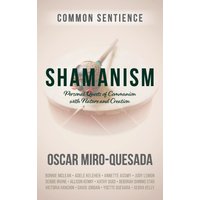Shamanism: Personal Quests of Communion with Nature and Creation - Shamanism: Personal Quests of Communion with Nature and Creation - jetzt bei oelder-buchhandlung.de kaufen
