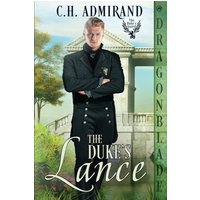 The Duke's Lance: A Regency Historical Romance (The Duke's Guard, Band 12) - The Duke's Lance: A Regency Historical Romance (The Duke's Guard, Band 12) - jetzt bei oelder-buchhandlung.de kaufen