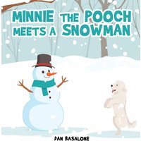 Minnie the Pooch Meets a Snowman - Minnie the Pooch Meets a Snowman - jetzt bei oelder-buchhandlung.de kaufen