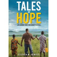 Tales of Hope: Life Lessons from a Missionary to Africa - Tales of Hope: Life Lessons from a Missionary to Africa - jetzt bei oelder-buchhandlung.de kaufen