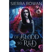 Of Blood So Red: A Reverse Harem Fairytale Retelling (Forever After: Crimson Snow) - Of Blood So Red: A Reverse Harem Fairytale Retelling (Forever After: Crimson Snow) - jetzt bei oelder-buchhandlung.de kaufen