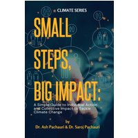 Small Steps, Big Impact: A Simple Guide to Individual Action and Collective Impact to Tackle Climate Change: A Simple Guide to Individual Action - Small Steps, Big Impact: A Simple Guide to Individual Action and Collective Impact to Tackle Climate Change: A Simple Guide to Individual Action - jetzt bei oelder-buchhandlung.de kaufen