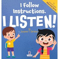 I Follow Instructions. I Listen!: An Affirmation-Themed Toddler Book About Listening (Ages 2-4) (My Amazing Toddler Behavioral) - I Follow Instructions. I Listen!: An Affirmation-Themed Toddler Book About Listening (Ages 2-4) (My Amazing Toddler Behavioral) - jetzt bei oelder-buchhandlung.de kaufen