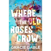 Where The Old Roses Grow: Eureka Springs Second Chance Romance - Where The Old Roses Grow: Eureka Springs Second Chance Romance - jetzt bei oelder-buchhandlung.de kaufen