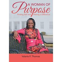 A Woman of Purpose: Finding Self and Making a Difference - A Woman of Purpose: Finding Self and Making a Difference - jetzt bei oelder-buchhandlung.de kaufen