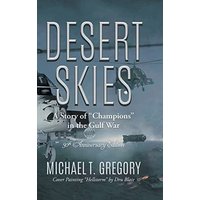 Desert Skies: A Story of Champions in the Gulf War - Desert Skies: A Story of Champions in the Gulf War - jetzt bei oelder-buchhandlung.de kaufen