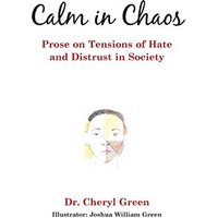 Calm in Chaos: Prose on Tensions of Hate and Distrust in Society - Calm in Chaos: Prose on Tensions of Hate and Distrust in Society - jetzt bei oelder-buchhandlung.de kaufen