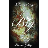 Praying for Big Things: Using God's Word to guide in Praying for the BIG issues in our world - Praying for Big Things: Using God's Word to guide in Praying for the BIG issues in our world - jetzt bei oelder-buchhandlung.de kaufen