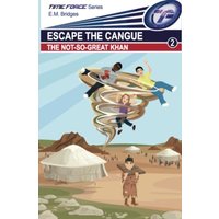 Escape the Cangue: The Not-So-Great Khan (Time Force, Band 2) - Escape the Cangue: The Not-So-Great Khan (Time Force, Band 2) - jetzt bei oelder-buchhandlung.de kaufen
