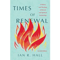 Times of Renewal: A History and Theology of Revival and Spiritual Awakenings - Times of Renewal: A History and Theology of Revival and Spiritual Awakenings - jetzt bei oelder-buchhandlung.de kaufen