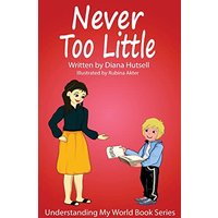 Never Too Little (Understanding My World, Band 4) - Never Too Little (Understanding My World, Band 4) - jetzt bei oelder-buchhandlung.de kaufen