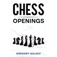 Chess Openings: A Beginner's Guide to Chess Openings - Chess Openings: A Beginner's Guide to Chess Openings - jetzt bei oelder-buchhandlung.de kaufen