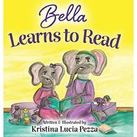 Bella Learns to Read: The Bella Lucia Series, Book 3 - Bella Learns to Read: The Bella Lucia Series, Book 3 - jetzt bei oelder-buchhandlung.de kaufen