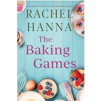 The Baking Games: A Grumpy Sunshine Romantic Comedy - The Baking Games: A Grumpy Sunshine Romantic Comedy - jetzt bei oelder-buchhandlung.de kaufen